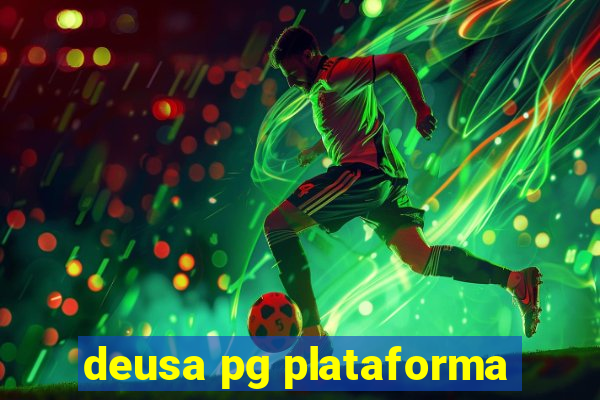 deusa pg plataforma